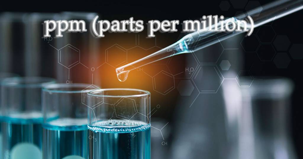 ppm (parts per million) คือ