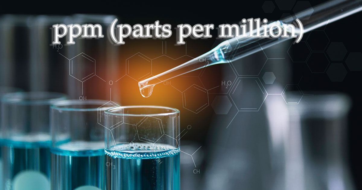 ppm (parts per million) คือ